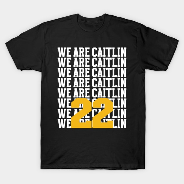 We Are Caitlin 22 T-Shirt by Emma